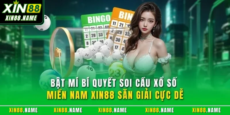 Bật mí bí quyết soi cầu xổ số miền Nam XIN88 săn giải cực dễ